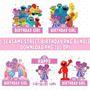 May include: A digital download bundle featuring Sesame Street characters. The images include Elmo, Cookie Monster, Big Bird, and others, with "Birthday Girl" text. The bundle includes the text "5 Sesame Street Birthday PNG Bundle Download PNG 300 DPI".