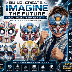 May include: A printable robot mask set featuring four unique designs with intricate mechanical details in blue, red, yellow, and white. The digital collection includes text elements like BUILD, CREATE, IMAGINE THE FUTURE, and ROBOT MASKS PRINTABLE SET.