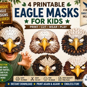 May include: A digital download set featuring 4 printable eagle masks for kids. The graphic displays the text 4 PRINTABLE EAGLE MASKS FOR KIDS, PRINT CUT WEAR PLAY, and 4 UNIQUE EAGLE DESIGNS INCLUDED. Each mask features a yellow beak and feathers.