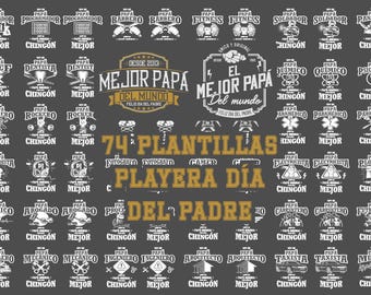 74 Father's Day T-Shirt Designs Bundle, Spanish Papa Chingon PNG SVG Vector Pack, Custom Profession Shirts, Dia Del Padre Digital Download