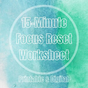 ADHD Focus Reset Worksheet: 15-Minute Brain Declutter PDF Download