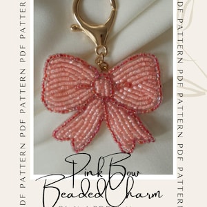 May include: A pink beaded bow charm with a gold-colored clasp. The bow is made of small, light pink beads. The text "Pink Bow Beaded Charm" and "Digital PDF Pattern" are also visible.