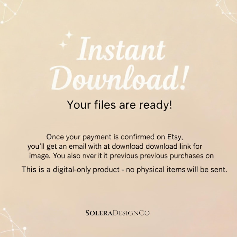 Puede incluir: Anuncio de producto digital con las palabras "&iexcl;Descarga instant&aacute;nea!" en una fuente decorativa. El texto "&iexcl;Tus archivos est&aacute;n listos!" est&aacute; debajo. Texto adicional explica el proceso de descarga. El logotipo de Solera Design Co. est&aacute; en la parte inferior.