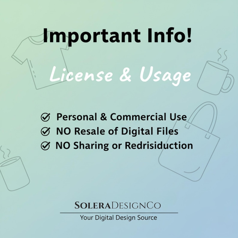 Puede incluir: Gr&aacute;fico azul claro con el texto "Important Info! License & Usage". Dibujos delineados de una camiseta, taza, bolso de mano y otra taza est&aacute;n en las esquinas. El texto incluye "Personal & Commercial Use", "NO Resale of Digital Files" y "NO Sharing or Redrisidction".