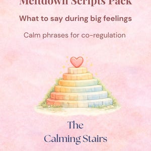Puede incluir: Ilustración en acuarela de una escalera con un corazón en la parte superior, titulada "The Calming Stairs". El texto dice "Meltdown Scripts Pack" y "What to say during big feelings". Sobre un fondo rosa.