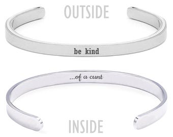 Be Kind Of A Cunt Hidden Message Cuff Bracelet Funny Gift