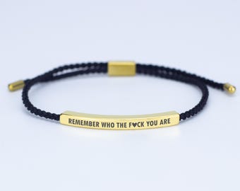 Bold Remember Who The F*ck You Are Inspirational Minimalist Tube Bracelet