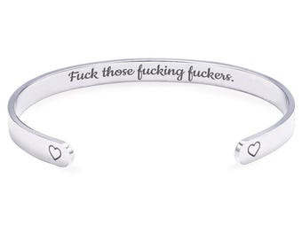 Fuck Those Fucking Fuckers Hidden Message Cuff Bracelet Funny Gift