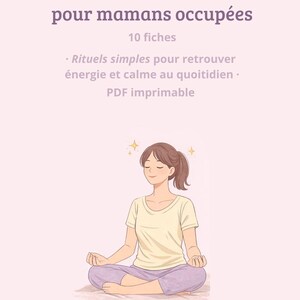 Peut inclure: Illustration d'une femme méditant en position du lotus, avec le texte "Bien-être express pour mamans occupées". L'image comprend également le texte "10 fiches" et "PDF imprimable".