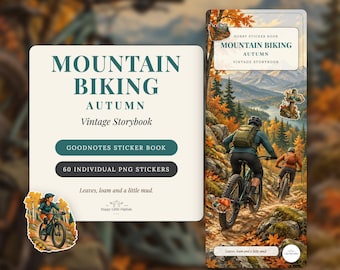 May include: A digital sticker book titled Mountain Biking Autumn Vintage Storybook featuring 60 individual PNG stickers. The cover displays mountain bikers on a trail with autumn foliage, mountains, and the text Leaves, loam and a little mud.