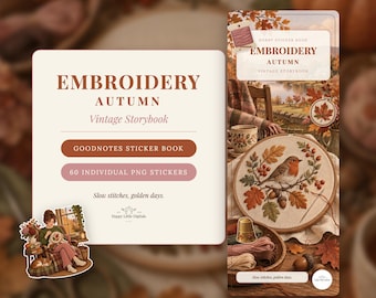 May include: A digital sticker book titled Embroidery Autumn Vintage Storybook featuring 60 individual PNG stickers. The cover displays an embroidered robin on a branch with autumn leaves, a thimble, and thread, with the text Slow stitches, golden days.
