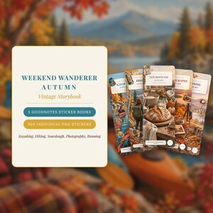 May include: A digital product set titled Weekend Wanderer Autumn Vintage Storybook featuring 5 Goodnotes sticker books and 300 individual PNG stickers. The text lists themes including Kayaking, Hiking, Sourdough, Photography, and Running.