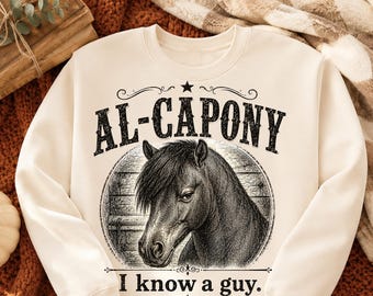 Funny Horse PNG – Al Capony I Know A Guy | Vintage Western Horse Design | Horse Lover Shirt Graphic | Sublimation Download
