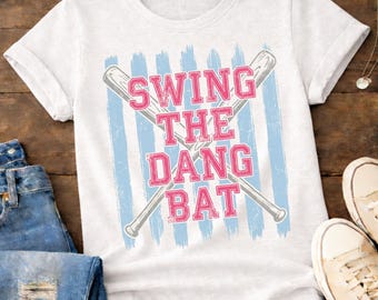 Baseball Shirt PNG Bundle | Hit The Dang Ball & Swing The Dang Bat | Baseball Mom | Vintage Baseball Design | Game Day Shirt Design