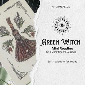 Op de afbeelding: Een Green Witch orakelkaart met een bezemillustratie en kruiden, naast een witte getextureerde kaart met de tekst AFFIRM&ALIGN, GREEN WITCH, Mini Reading, One Card Oracle Reading, Earth Wisdom for Today en een zon- en oogpictogram.