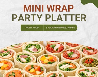 Mini Wrap Party Platter Recipe | 6 Flavor Pinwheel Wraps | Party Appetizer Recipe Card PDF | Birthday Party Food | Easy Make Ahead Snacks