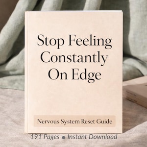 Nervous System Reset Guide | Stop Feeling Constantly On Edge | Reduce Anxiety & Stress | Calm Your Mind Naturally