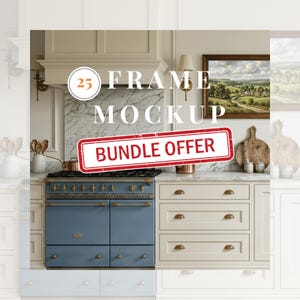 May include: A kitchen scene featuring a blue stove with brass accents, cream-colored cabinets, and a marble backsplash. The image includes text that reads "25 FRAME MOCKUP" and "BUNDLE OFFER" on a red banner.