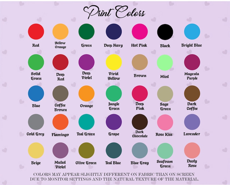 May include: A color chart titled "Print Colors" displays a variety of colors, including red, blue, green, and pink. Each color is represented by a solid circle with its name underneath. The chart includes a disclaimer about color variations.