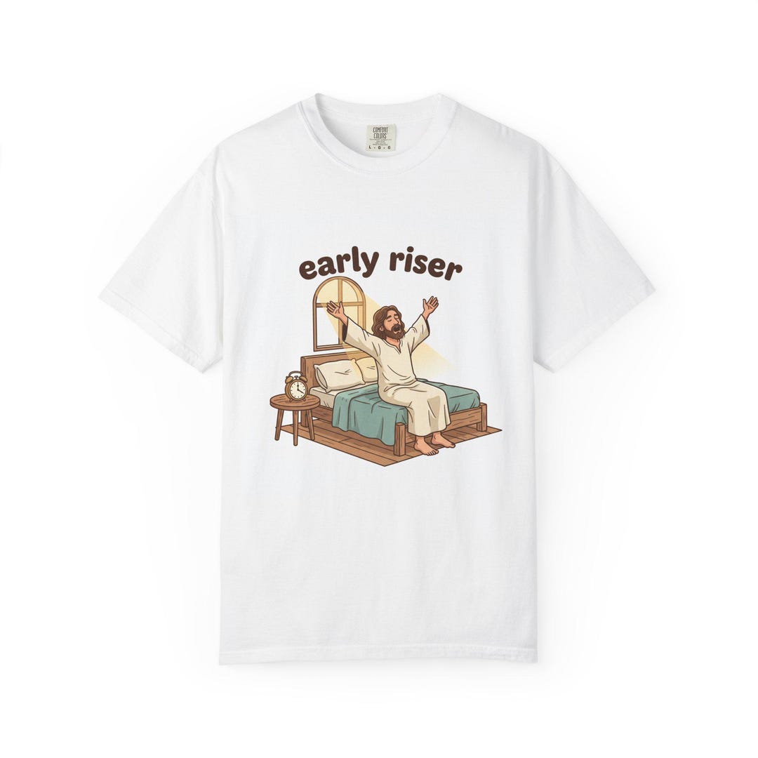 Early Riser Jesus Illustration T-shirt | Faith Humor, Morning ...