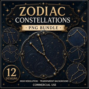 May include: A digital graphic set titled ZODIAC CONSTELLATIONS PNG BUNDLE featuring 12 designs. The image displays circular frames with gold star constellations against a dark blue textured background, including text labels for 12 designs.