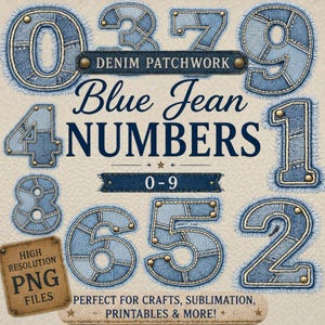 Puede incluir: Un conjunto gráfico digital de los números del 0 al 9 con una textura de patchwork de mezclilla azul con bordes deshilachados, remaches dorados y costuras visibles. La imagen incluye el texto DENIM PATCHWORK, Blue Jean NUMBERS, 0-9 y HIGH RESOLUTION PNG FILES.