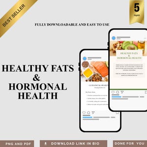 May include: A digital product advertisement with the text "HEALTHY FATS & HORMONAL HEALTH." The image features two smartphone mockups displaying content about healthy fats. The words "BEST SELLER" and "FULLY DOWNLOADABLE AND EASY TO USE" are also visible.