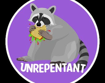 Unrepentant Raccoon Sticker