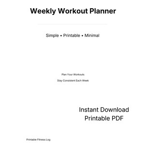 Puede incluir: Un PDF imprimible blanco titulado "Weekly Workout Planner". El diseño es simple y minimalista, con texto que dice "Plan Your Workouts" y "Stay Consistent Each Week". Es una descarga instantánea.