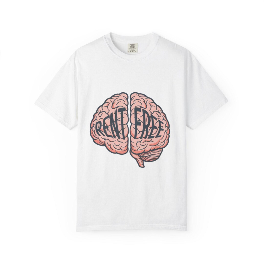 Rent Free Brain T-shirt | Brain Illustration Tee, Funny Graphic Shirt L ...