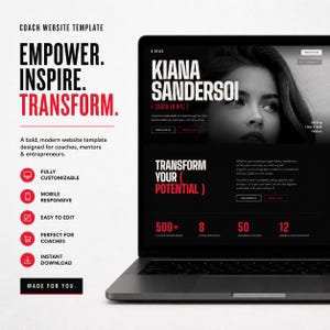 May include: A laptop displaying a website template for coaches, mentors, and entrepreneurs. The design features the words "EMPOWER. INSPIRE. TRANSFORM." in bold red text. The website showcases Kiana Sandersoi, with the tagline "Transform Your Potential."
