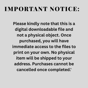 May include: A digital file notice on a light gray background. The text reads "IMPORTANT NOTICE:" followed by details about the digital download, stating it's not a physical item and cannot be cancelled after purchase.