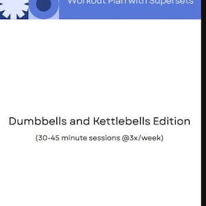 May include: A white and blue workout plan titled "8-Week Progressive Overload Workout Plan with Supersets." The plan is the "Dumbbells and Kettlebells Edition" with 30-45 minute sessions, 3 times a week. The author is Jayna Nelson.