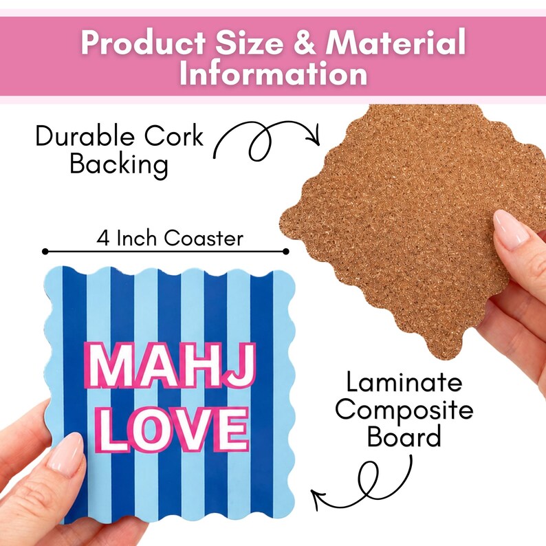 May include: A square coaster with scalloped edges featuring light and dark blue vertical stripes and the text MAHJ LOVE in pink and white. The coaster has a durable cork backing and is made of a laminate composite board measuring 4 inches.