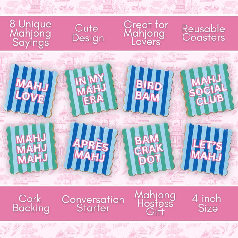 May include: Eight square coasters with scalloped edges, featuring blue and green vertical stripes and pink text. The text reads: MAHJ LOVE, IN MY MAHJ ERA, BIRD BAM, MAHJ SOCIAL CLUB, MAHJ MAHJ MAHJ, APR&Egrave;S MAHJ, BAM CRAK DOT, and LET'S MAHJ.