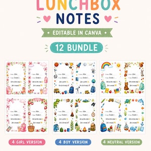 May include: A digital bundle of 12 printable lunchbox notes featuring colorful illustrations of flowers, sports, animals, and school supplies. The text reads LUNCHBOX NOTES, EDITABLE IN CANVA, 12 BUNDLE, 4 GIRL VERSION, 4 BOY VERSION, and 4 NEUTRAL VERSION.