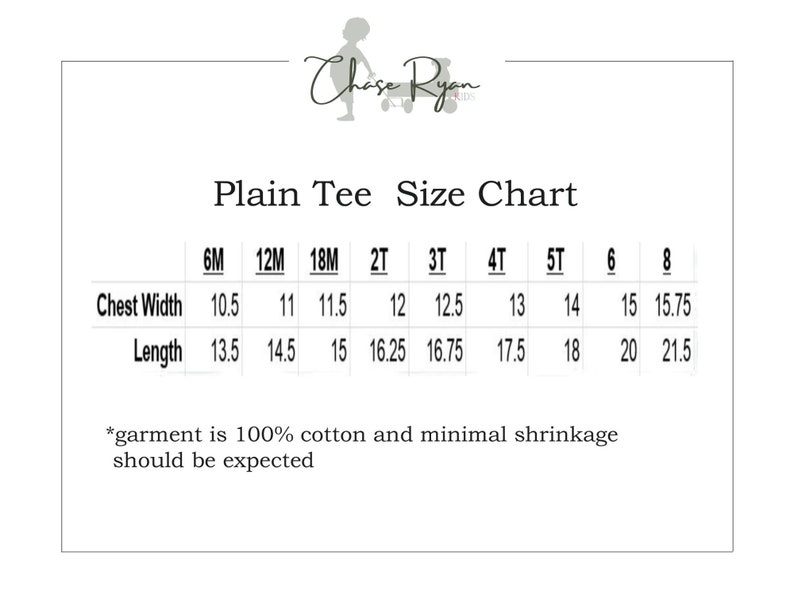 May include: Plain tee size chart with measurements in inches for chest width and length. Sizes range from 6 months to 8 years.