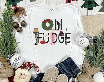 Oh Fudge Christmas Movie Shirt - Custom Boy Tee - Custom Girl Tee- Name Kids Shirt - Cute Christmas Shirt-Funny Toddler Shirt