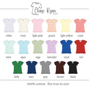 May include: A chart showing 14 different colors of short-sleeve ruffle tee shirts. The colors are white, ivory, light pink, peach, light yellow, coral, mint, aqua, sage, lavender, royal, red, kelly, navy, gray, brown, and black. The text "Chase Ryan & Co." is at the top of the chart. The text "Short Sleeve Ruffle Tee Colors" is on the right side of the chart. The text "100% cotton fits true to size" is at the bottom of the chart.