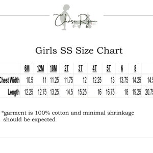 May include: Girls' size chart for clothing, showing chest width and length measurements in inches for sizes 6M to 8. The chart is labeled "Girls SS Size Chart".