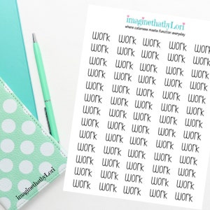 May include: A sheet of white paper with the word "work" repeated 25 times in black ink. The paper is on a white surface. The text "imaginethatbyLori" is in the upper right corner of the paper. The text "where cuteness meets function everyday" is below the text "imaginethatbyLori".