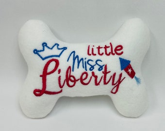Dog/Puppy Stuffed Bone Toy - Dog Toy Bone -"Miss Liberty" Dog Toy - 4th of July Dog Toy