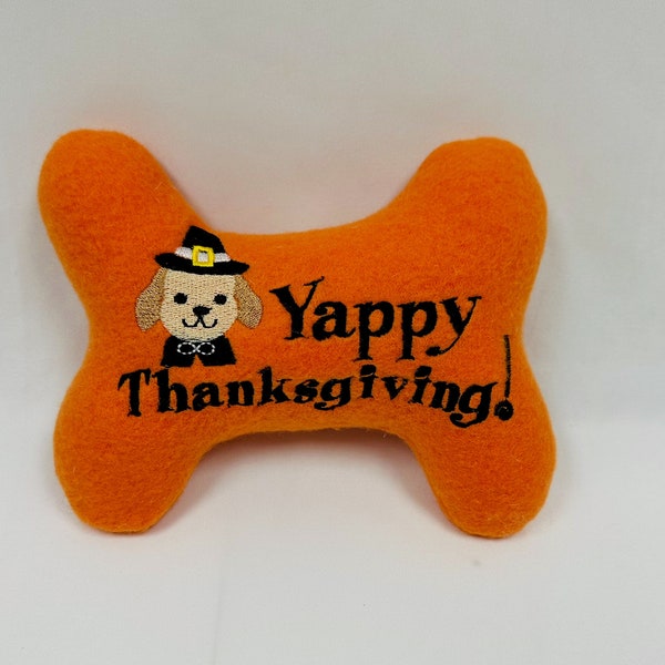 Dog/Puppy Stuffed Dog Bone Toy - Dog Thanksgiving Bone Toy - "Yappy Thanksgiving" Dog Toy Happy Thanksgiving dog toy