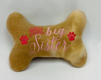 Big Sister Dog Bone Toy – Embroidered Fleece Puppy Gift