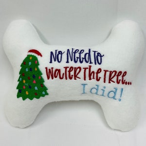 Christmas Toy Bone &quot;No Need To Water The Tree.. I DID&quot;