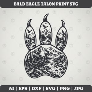 Könnte beinhalten: Ein schwarz-weißes Grafikdesign, das einen Abdruck einer Weißkopfseeadler-Kralle zeigt. Das Design enthält detaillierte Illustrationen eines Adlers, Gebirgen, Kiefernwäldern und einem Fluss. Der Text BALD EAGLE TALON PRINT SVG steht oben, mit Dateiformaten.