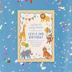May include: A colorful birthday invitation with a blue background and confetti. The invitation features cartoon animals, including a giraffe, lion, monkey, elephant, and tiger. Text reads "Calling all party animals" and details for Levi's 2nd birthday.