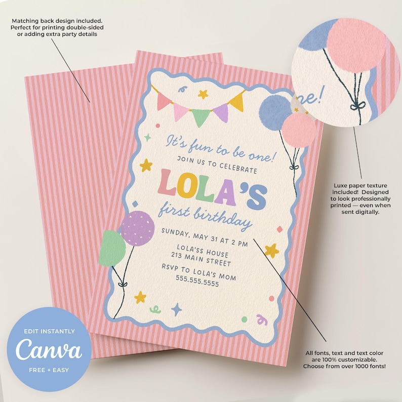 May include: A pastel-colored first birthday invitation with a scalloped border. The invitation features balloons, stars, and the text "LOLA'S first birthday." The back of the invitation has a pink striped design. The Canva logo is visible.