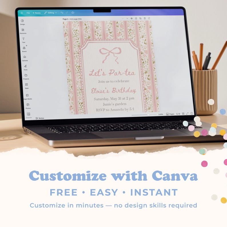 K&ouml;nnte beinhalten: Ein Laptop zeigt ein rosa Blumeneinladungsdesign mit dem Text "Let's Par-tea" und Veranstaltungsdetails. Der Bildschirm zeigt auch das Canva-Logo und die Worte "FREE &bull; EASY &bull; INSTANT". Ein Stifthalter und Konfetti befinden sich im Hintergrund.