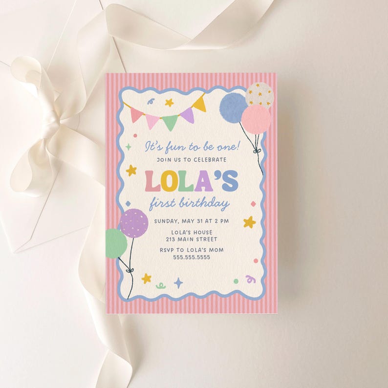 May include: A pastel pink and white birthday invitation with the text "It's fun to be one!" and "LOLA'S first birthday." The invitation includes balloons, stars, and a banner. The invitation is for Sunday, May 31 at 2 PM.